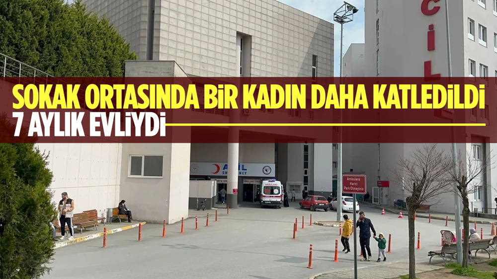 İşe giderken başından vurulan 7 aylık evli Gülhan Esen hayatını kaybetti