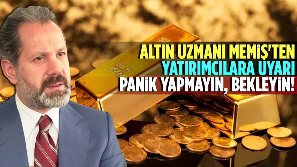 İslam Memiş altın yatırımcısını uyardı!