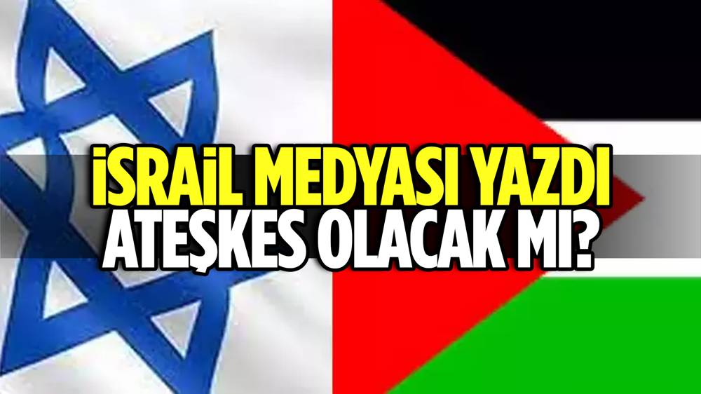 İsrail medyası: “Fransa'daki ateşkes görüşmeleri olumlu geçti”