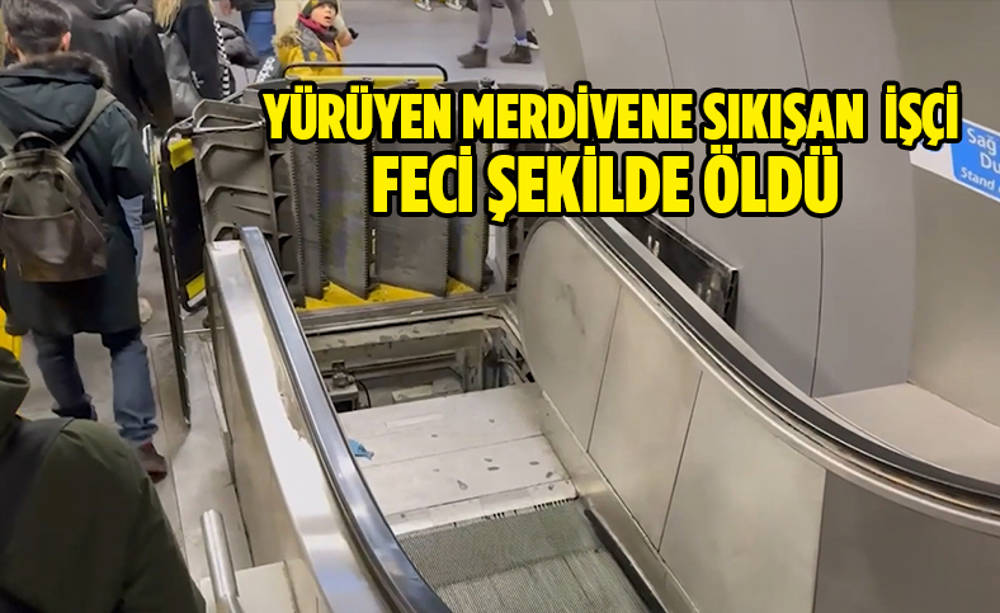 İstanbul'da yürüyen merdivene sıkışan işçi öldü