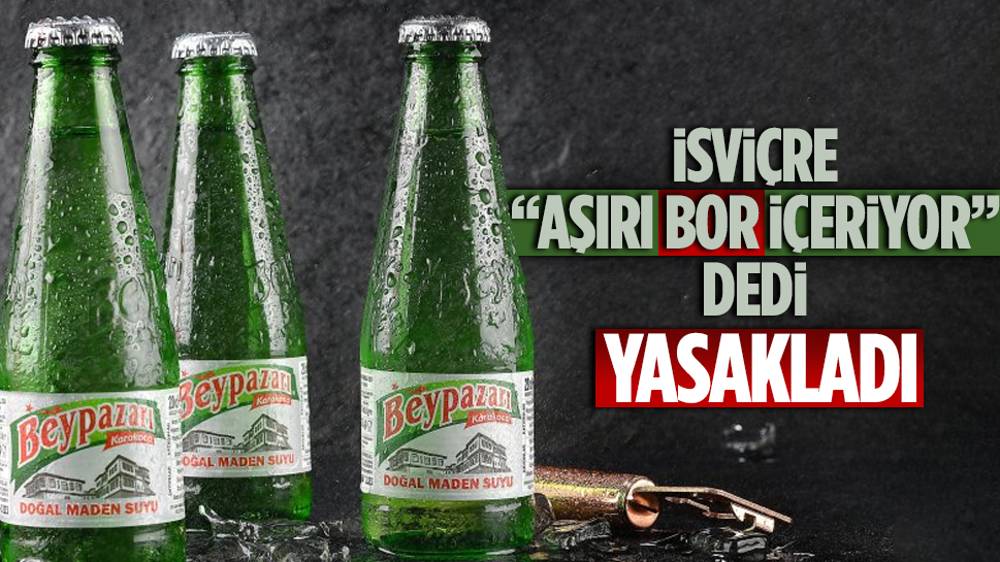 İsviçre’de Beypazarı maden suyuna yasak kararı