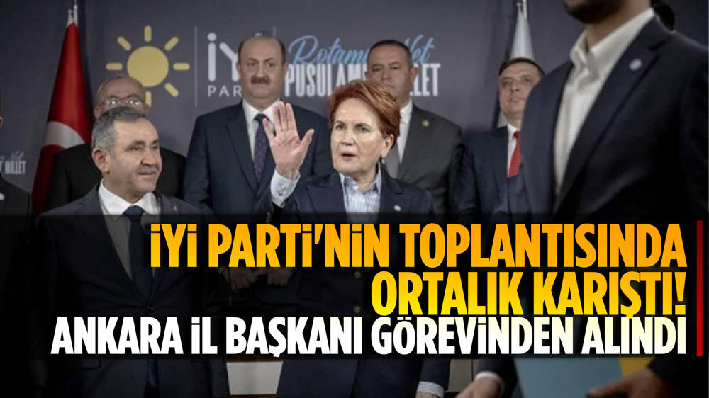 İYİ Parti aday tanıtımında 'kriz'! İl başkanı görevinden alındı 