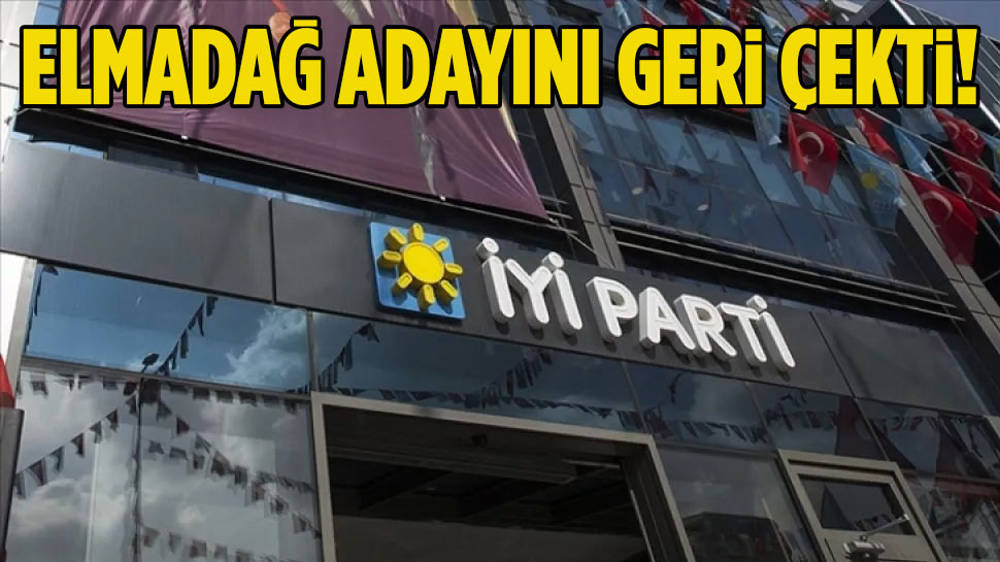 İYİ Parti, Elmadağ adayını geri çekti