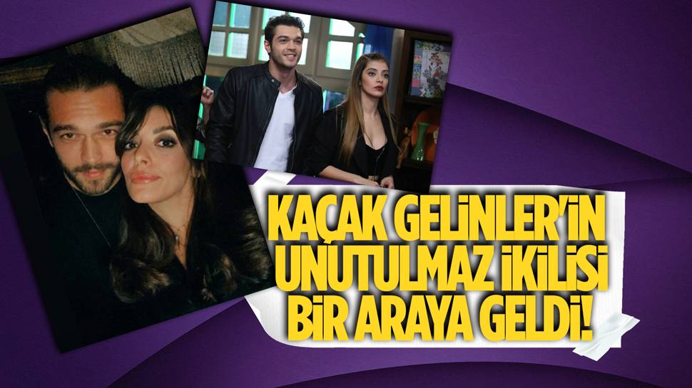 Kaçak Gelinler'in yıldızları Furkan Andıç ve Selin Şekerci buluştu!