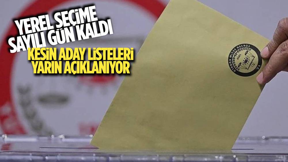 Kesin aday listeleri yarın açıklanıyor!