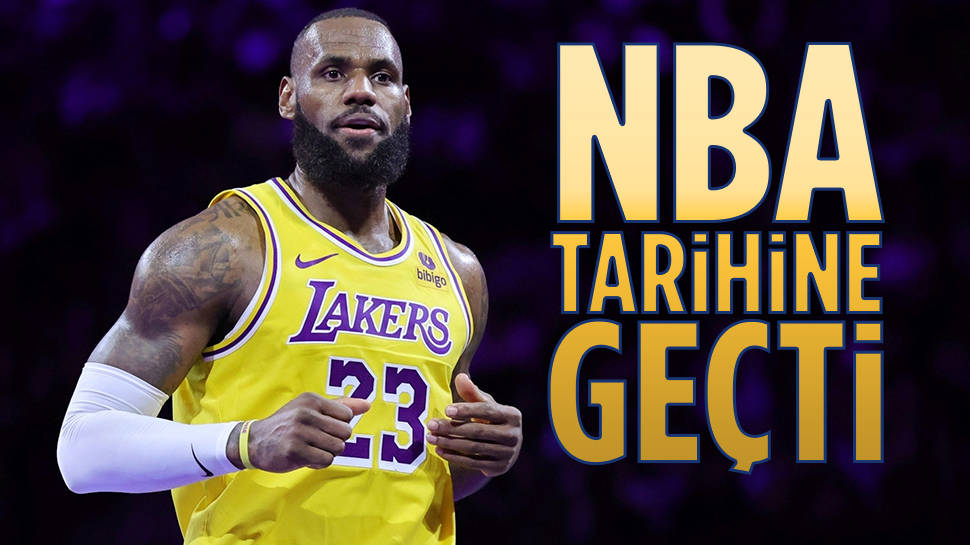 LeBron James, NBA tarihine geçti...