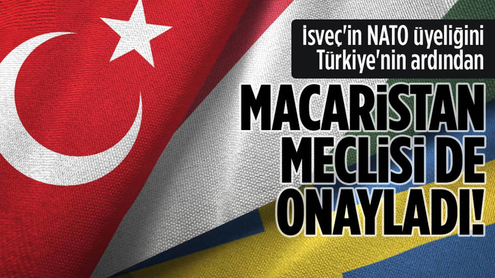 Macar Meclisi, İsveç’in NATO üyeliğini onayladı