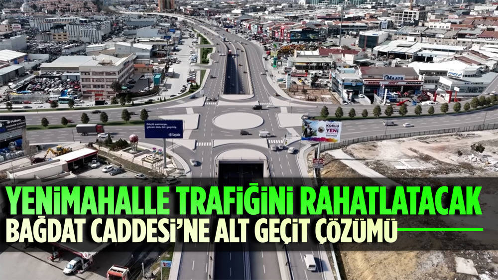 Mansur Yavaş’tan Bağdat Caddesi’ne alt geçit projesi