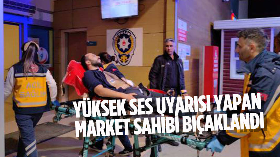 Market sahibi bıçaklı saldırıya uğradı