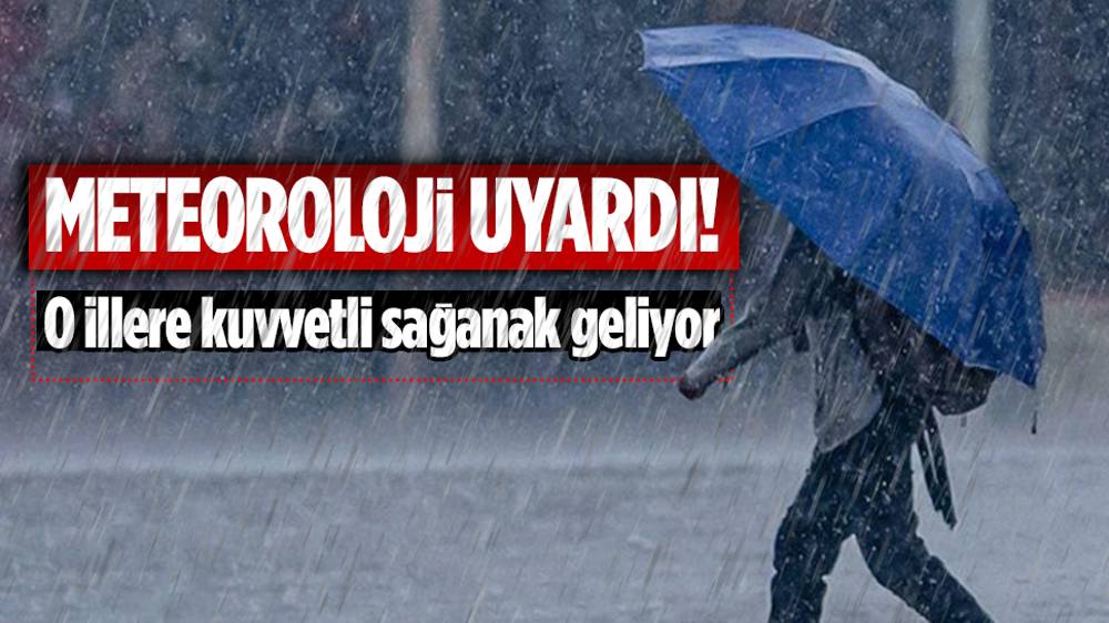 Meteorolojiden kuvvetli sağanak uyarısı