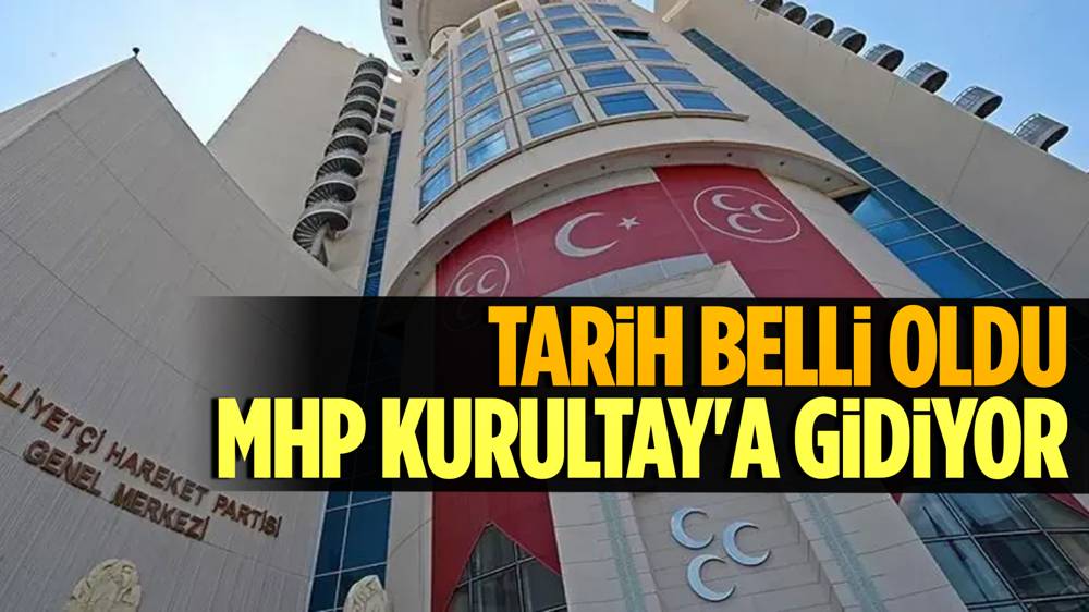 MHP'nin olağan kurultay tarihi açıklandı