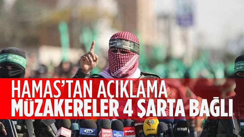 Müzakereler 4 şarta bağlı... Hamas'tan açıklama...