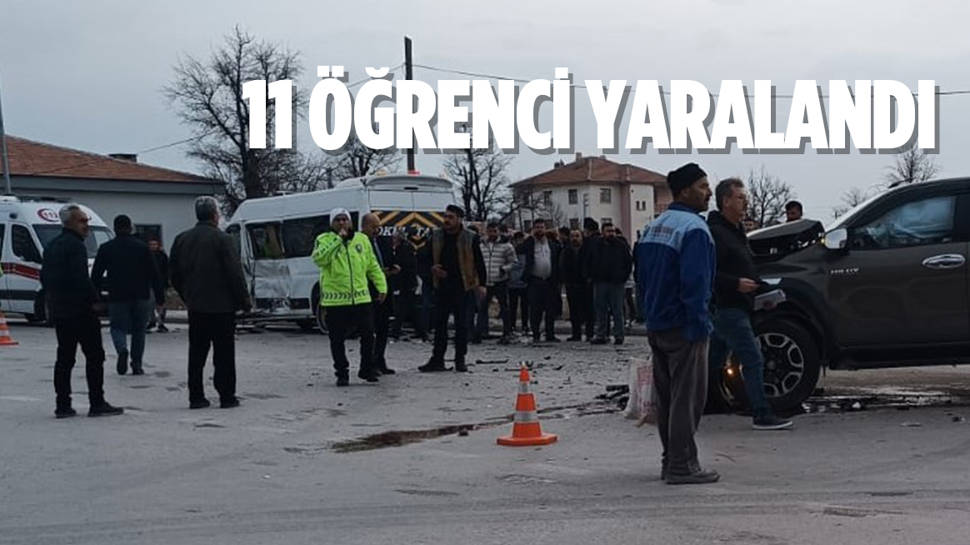 Okul servisi ile kamyonet çarpıştı: 11 yaralı