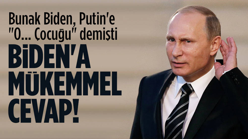 Putin’den, kendisine küfreden Biden’a müthiş cevap!