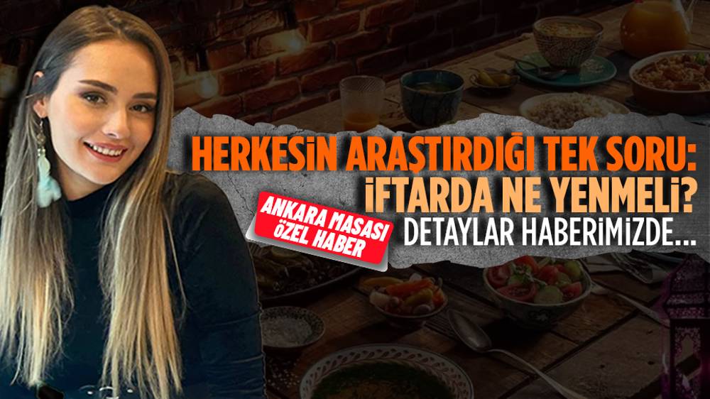 Ramazan başladı... İftarda ne yenmeli?