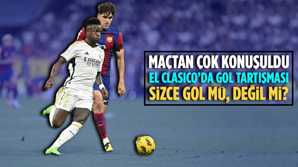 Real Madrid-Barcelona maçına “top çizgiyi geçti mi?” tartışması damga vurdu.  İşte” gol mü?” tartışması yapılan o pozisyon…