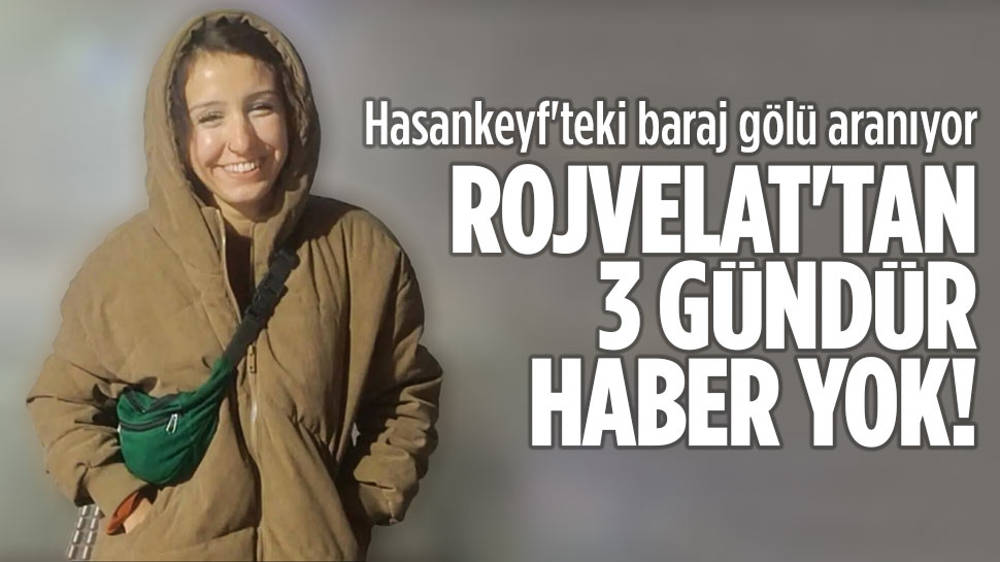 Rojvelat’tan 3 gündür haber alınamıyor