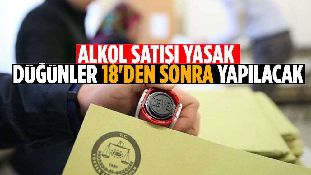 Seçim günü yasakları neler? 