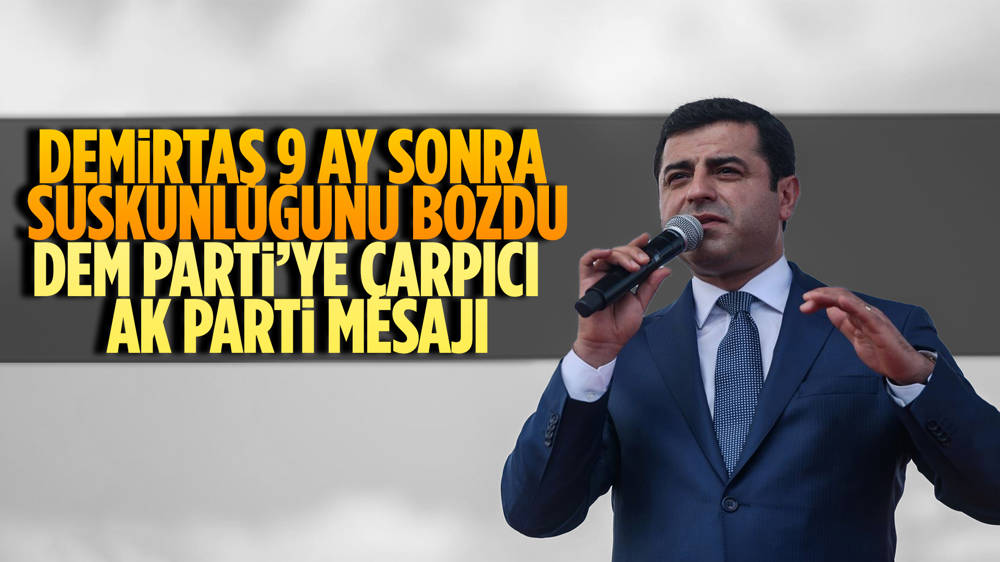 Selahattin Demirtaş’tan “DEM parti ile Ak Parti arasında görüşme trafiği yoksa iki parti için de büyük eksikliktir” çıkışı