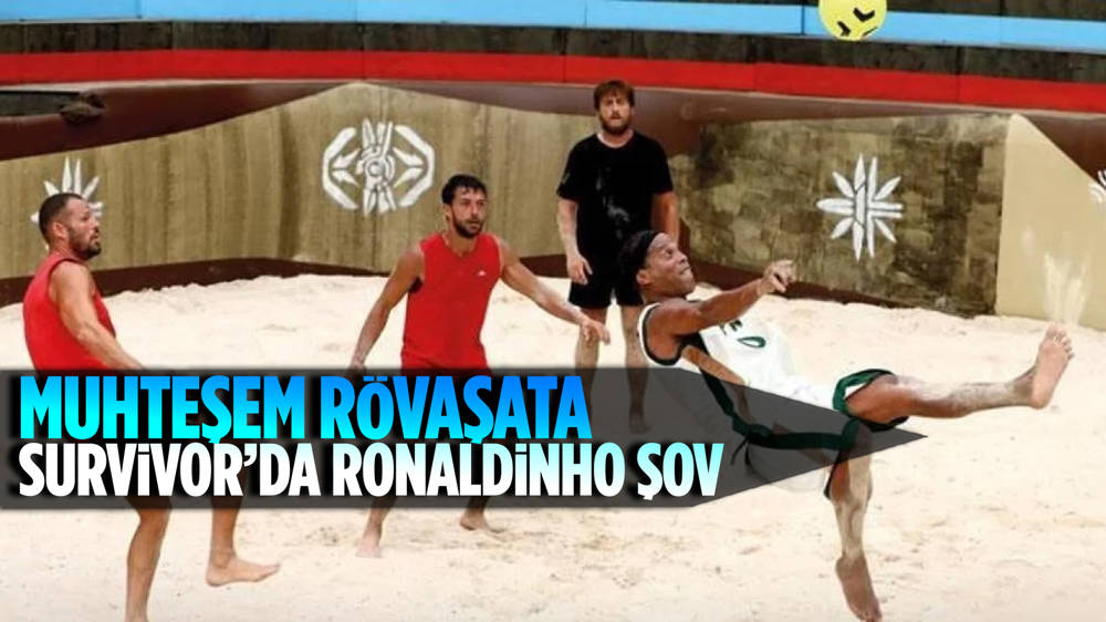 Survivor All Star'da Ronaldinho’dan muhteşem rövaşata