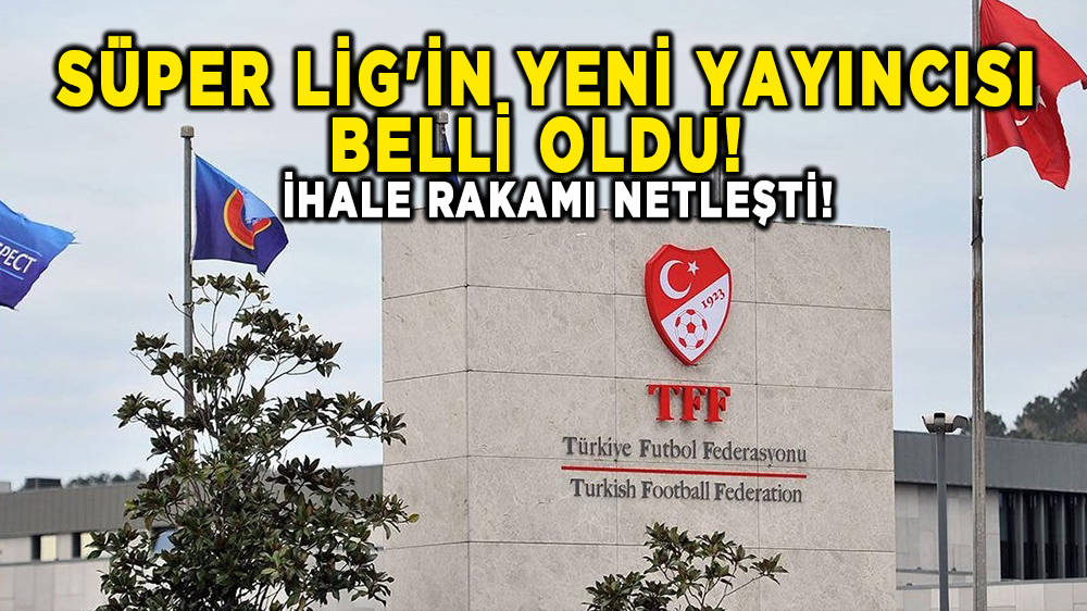 TFF, o kurumun teklifini kabul etti: Süper Lig'in yeni yayıncısı belli oldu!