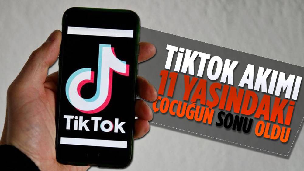 TikTok akımı, 11 yaşındaki çocuğun ölümüne neden oldu