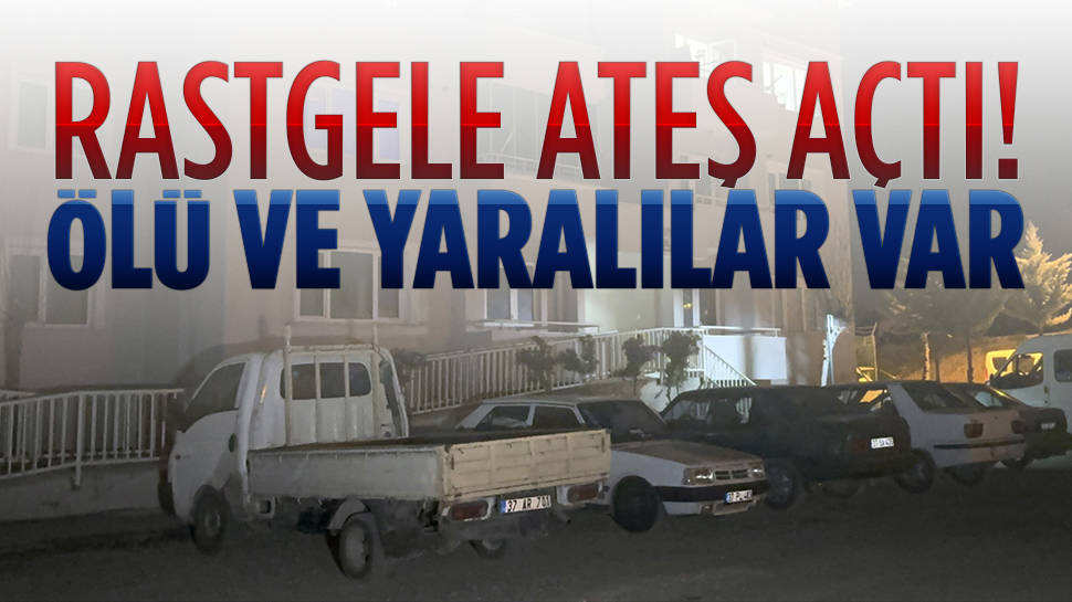 Tüfekle rastgele ateş açtı... Ölü ve yaralılar var...