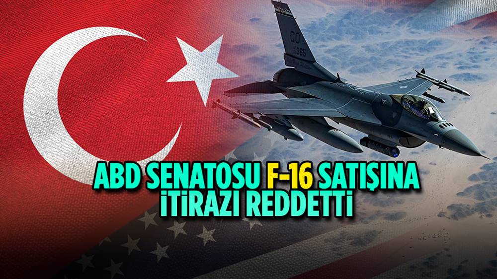 Türkiye'ye F-16 satışını engelleyen tasarıya ABD Senatosu'ndan red