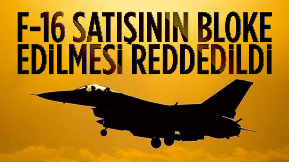 ''Türkiye'ye F-16 satışının bloke edilmesini'' öngören tasarı reddedildi...