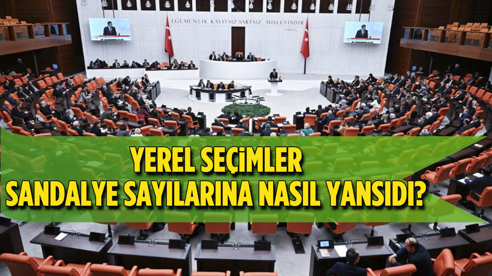 Yerel seçimlerin ardından TBMM'de sandalye dağılımı değişti