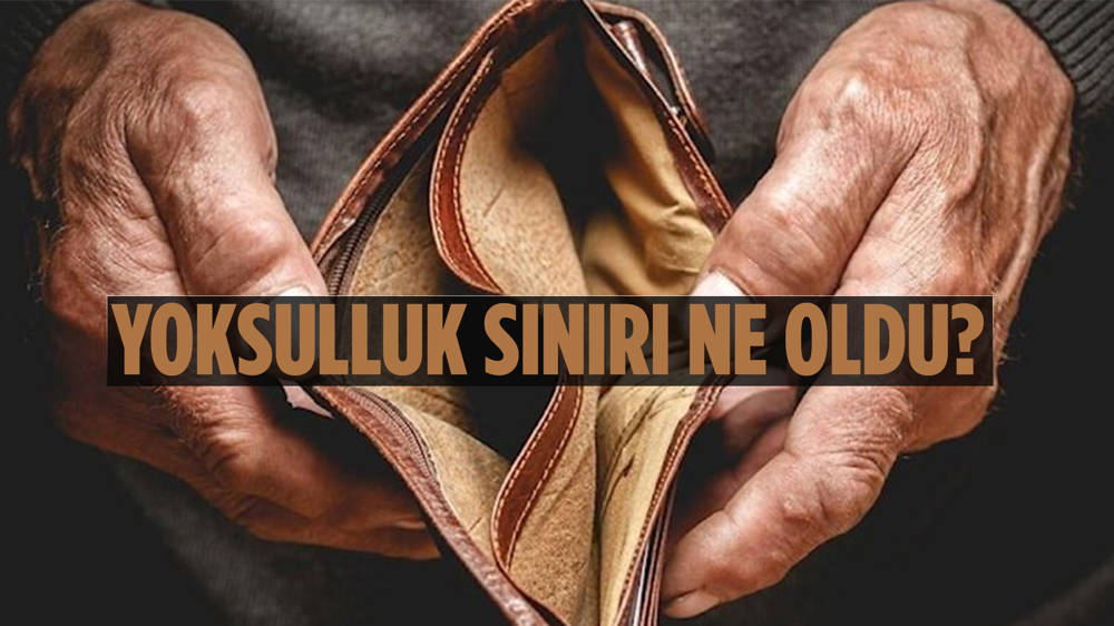 Yoksulluk ve açlık sınırı belli oldu!