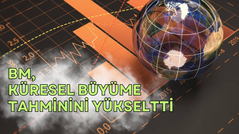 BM, küresel ekonomik büyüme tahminini yükseltti