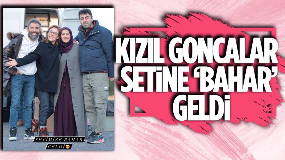 Demet Evgar, Kızıl Goncalar dizisinin setini ziyaret etti!