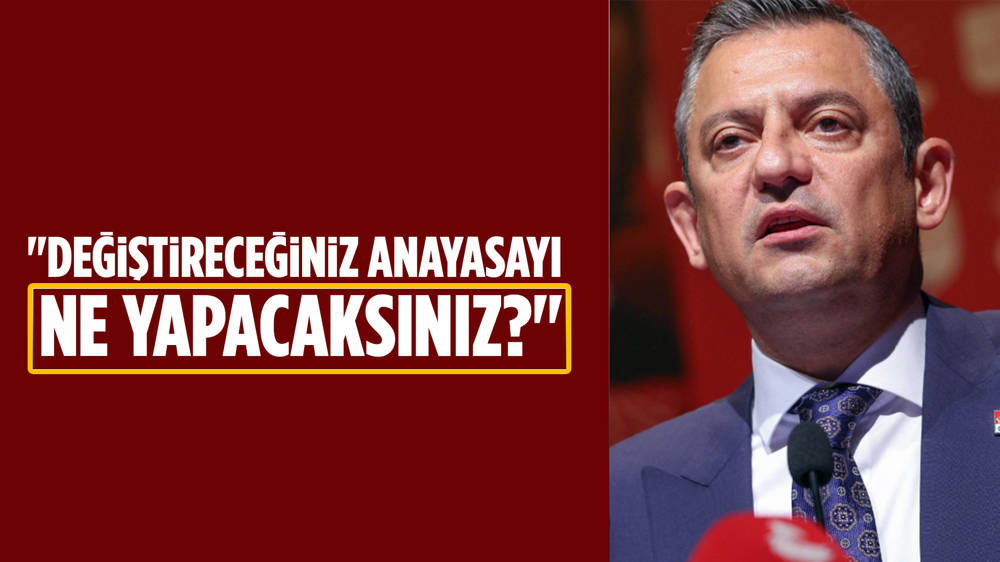 Erdoğan'ın anayasa çağrısını Özel'den yanıt 