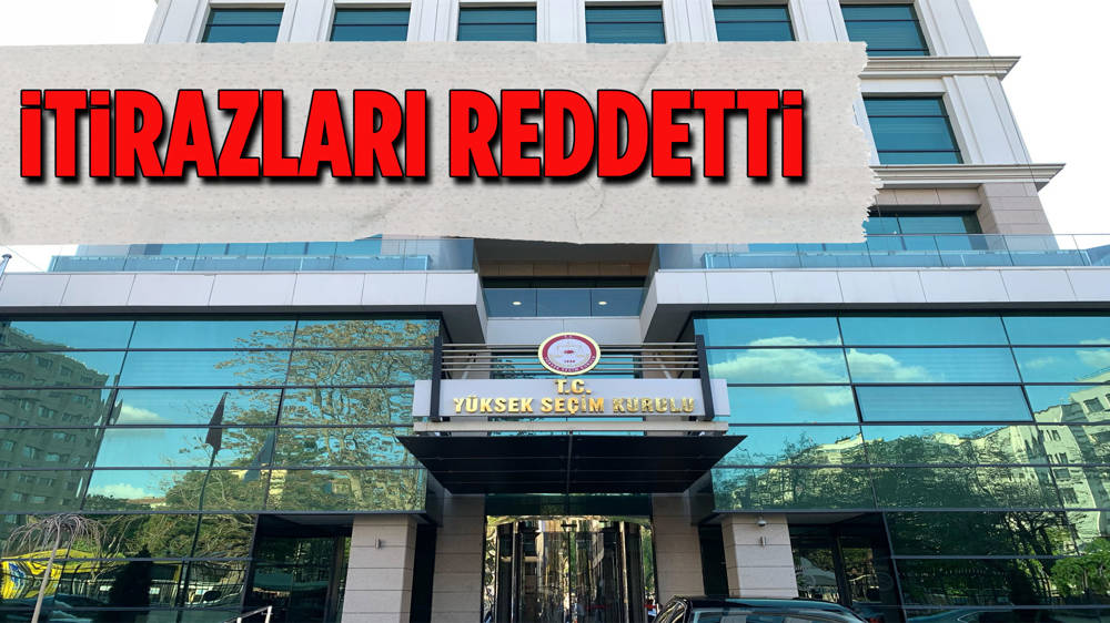 YSK, 23 seçim bölgesine ilişkin itirazı reddetti