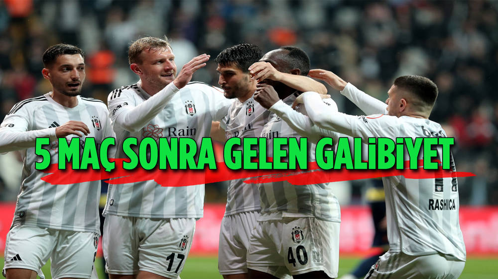 Beşiktaş, Süper Lig'de 5 maç sonra kazandı