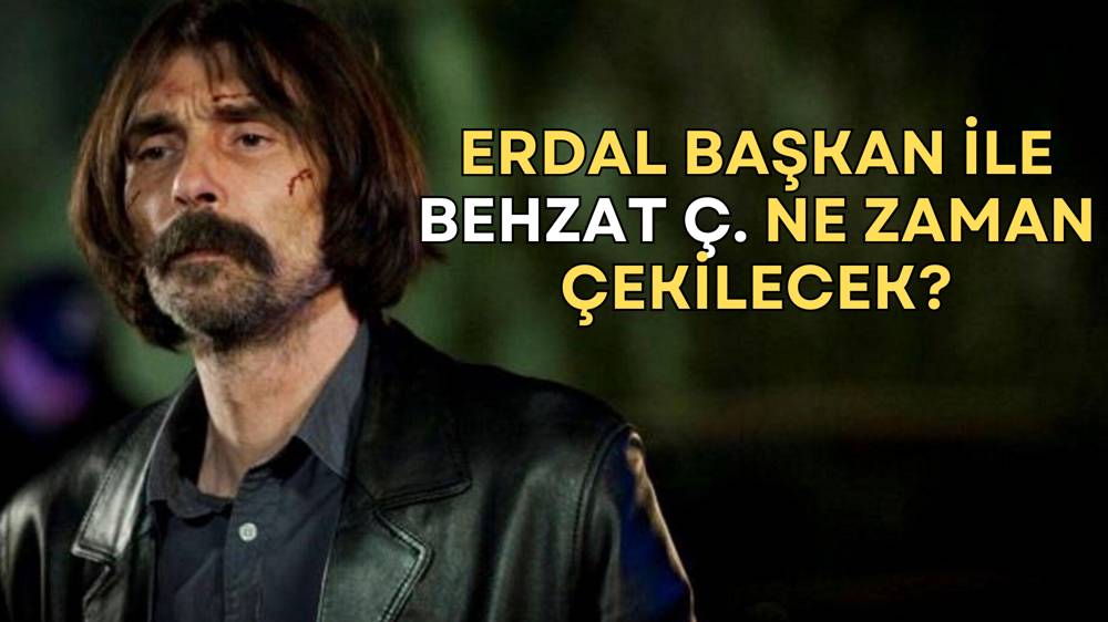 Erdal Beşikçioğlu ile Behzat Ç. ne zaman çekilecek?