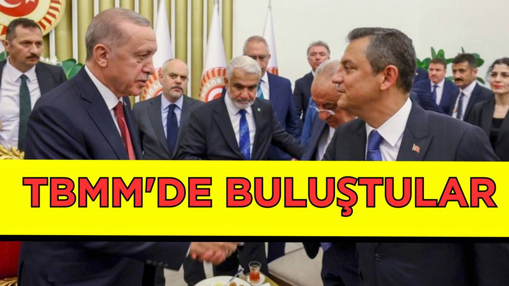 Erdoğan ve Özel TBMM'de buluştu 