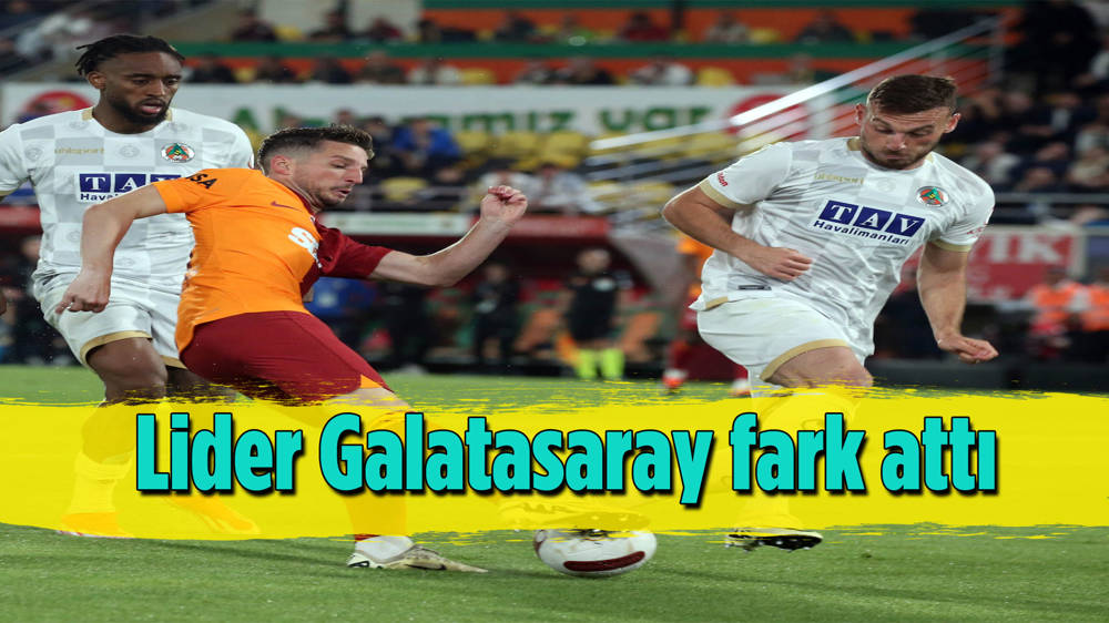 Galatasaray, Alanyaspor'u 4-0 mağlup etti!