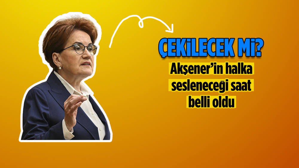 İyi Parti Genel Başkanlığından çekileceği öne sürülen Meral Akşener bugün basın toplantısı düzenleyecek