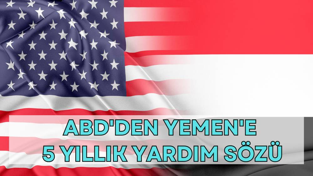 ABD, Yemen ile yardım anlaşması imzaladı 