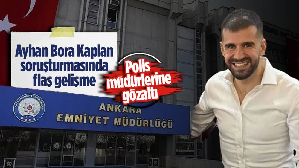 Ankara Emniyeti’nde açığa alınan polis müdürleri gözaltına alındı