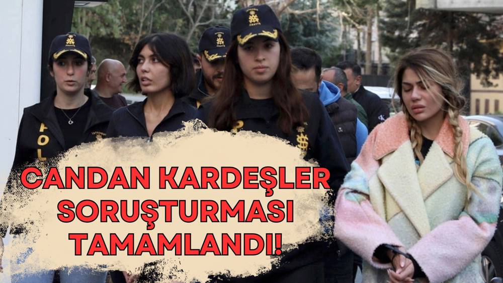 Bahar Candan Nihal Candan soruşturması tamamlandı!