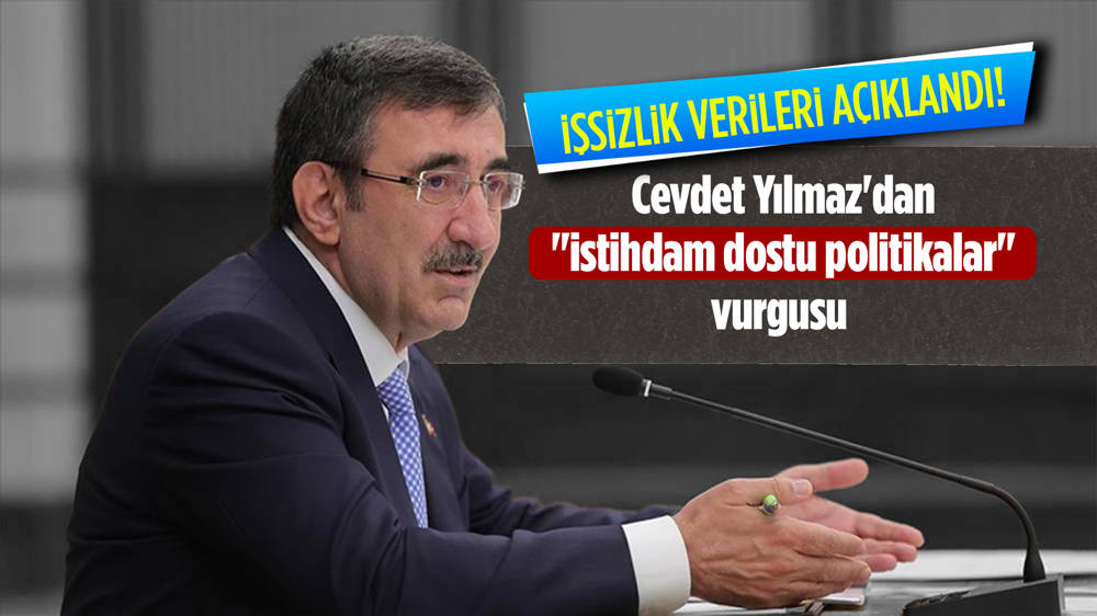 Cevdet Yılmaz, işsizlik rakamlarını değerlendirdi! 