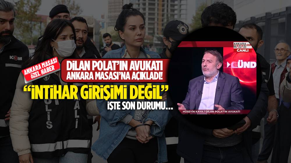 Dilan Polat, intihara kalkıştı mı? Ankara Masası gerçek yaşananları Hüseyin Kaya'dan öğrendi 