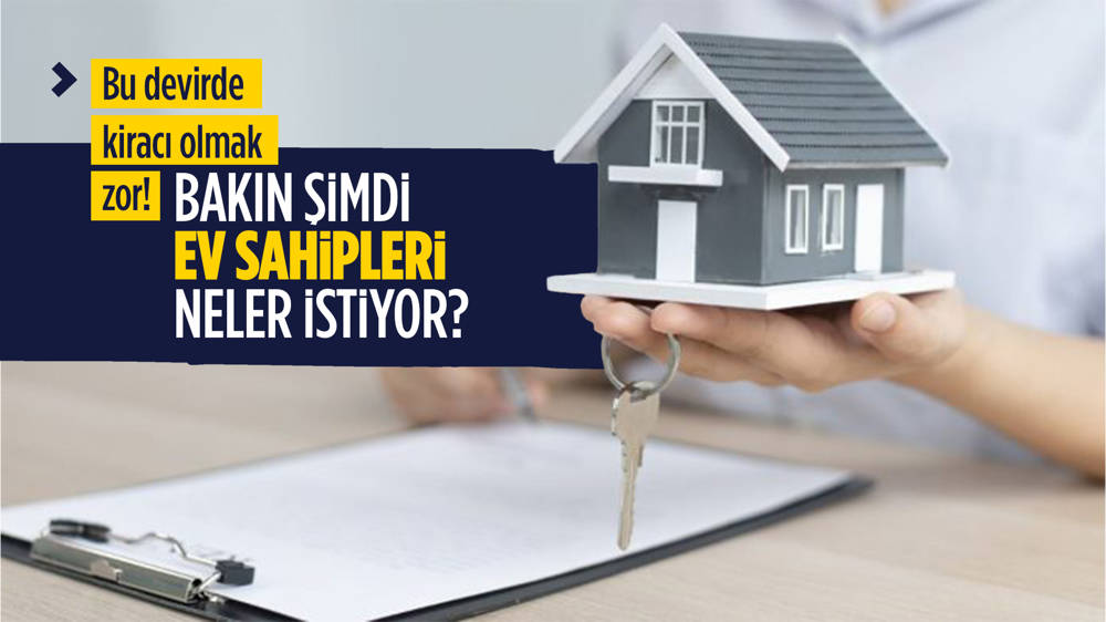 Ev sahipleri kiracılardan hangi belgeleri istiyor? İşte kiracıları isyan ettiren talepler!