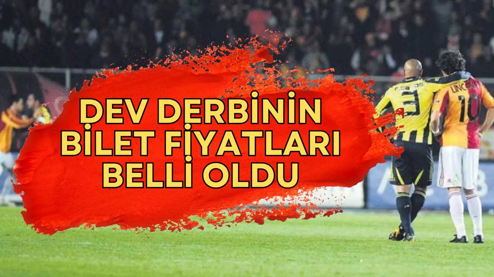 Galatasaray-Fenerbahçe derbisinde bilet fiyatları açıklandı