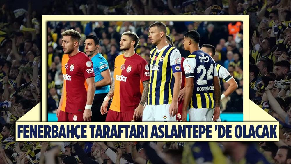 Galatasaray-Fenerbahçe derbisinde gelişme 