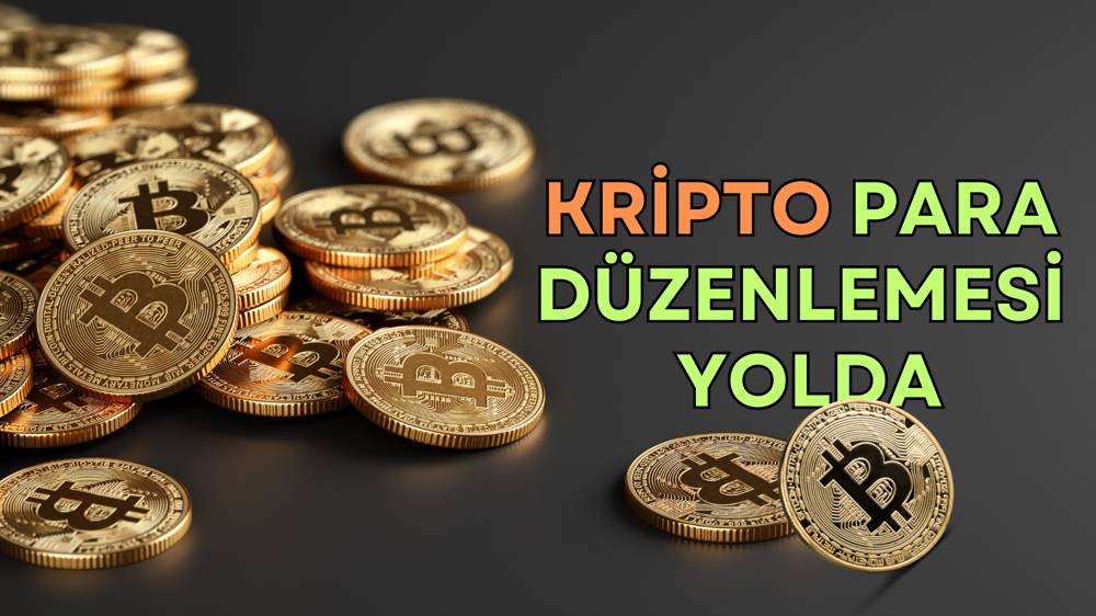 Kripto paralara ilişkin yasal düzenlemede sona doğru geliniyor