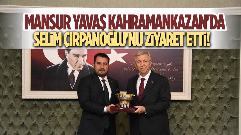 Mansur Yavaş'tan Selim Çırpanoğlu'na ziyaret!